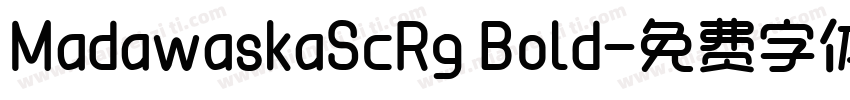 MadawaskaScRg Bold字体转换